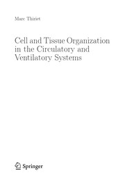 Cell and tissue organization in the circulatory and ventilatory systems