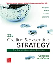 Crafting & executing strategy the quest for competitive advantage: concepts and cases