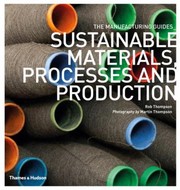 Sustainable materials, processes and production
