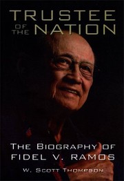 Trustee of the nation the biography of Fidel V. Ramos