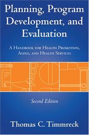 Planning, program development, and evaluation a handbook for health promotion, aging and health services