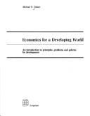 Economics for a developing world an introduction to principles, problems and policies for development