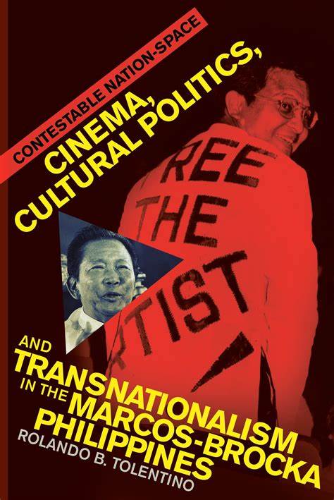 Contestable nation-space cinema, cultural politics, and transnationalism in the Marcos-Brocka Philippines