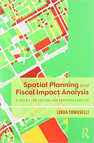 Spatial planning and fiscal impact analysis : a toolkit for existing and proposed land use /