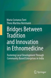 Bridges between tradition and innovation in ethnomedicine fostering local development through community-based enterprises in India