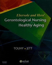 Ebersole & Hess' gerontological nursing & healthy aging