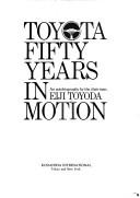Toyota fifty years in motion : an autobiography