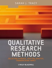 Qualitative research methods collecting evidence, crafting analysis, communicating impact