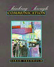 Thinking through communication an introduction to the study of human communication