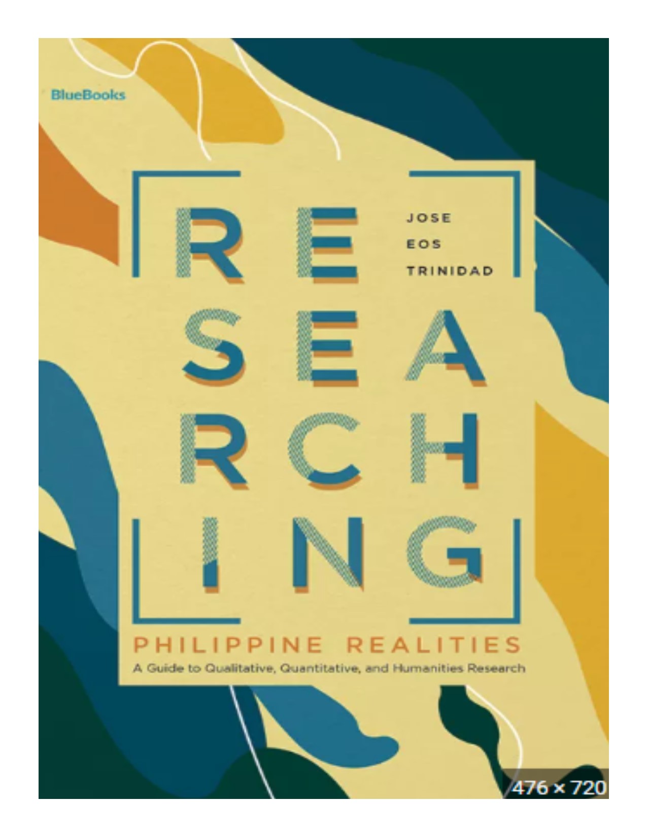 Researching Philippine realities a guide to qualitative, quantitative, and humanities research