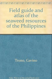 Field guide and atlas of the seaweed resources of the Philippines