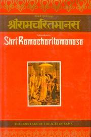 [Gosvāmī Tulasīdāsakr̥ta Śrīrāmacaritamānasa] = Tulasidasa's Shriramacharitamanasa the holy lake of the acts of Rama