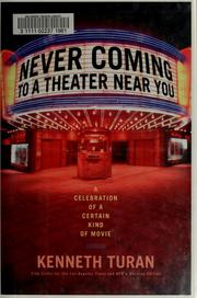 Never coming to a theater near you a celebration of a certain kind of movie
