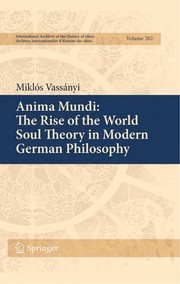 Anima Mundi the rise of the world soul theory in modern German philosophy