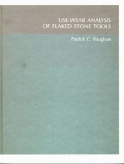 Use-wear analysis of flaked stone tools