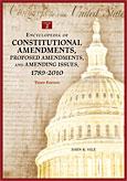 Encyclopedia of constitutional amendments, proposed amendments, and amending issues, 1789-2010