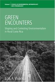 Green encounters shaping and contesting environmentalism in rural Costa Rica