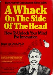 A whack on the side of the head how to unlock your mind for innovation