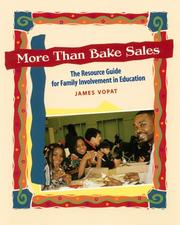 More than bake sales the resource guide to family involvement in education
