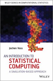 An introduction to statistical computing a simulation-based approach