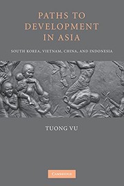 Paths to development in Asia South Korea, Vietnam, China, and Indonesia