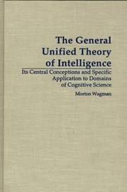 The general unified theory of intelligence its central conceptions and specific application to domains of cognitive science