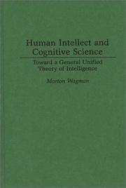 Human intellect and cognitive science toward a general unified theory of intelligence