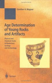 Age determination of young rocks and artifacts physical and chemical clocks in Quaternary geology and archaeology