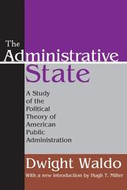 The administrative state a study of the political theory of American public administration