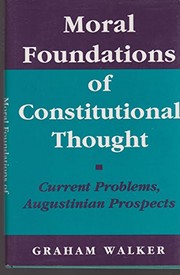Moral foundations of constitutional thought current problems, Augustinian prospects