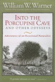 Into the porcupine cave and other odysseys adventures of an occasional naturalist