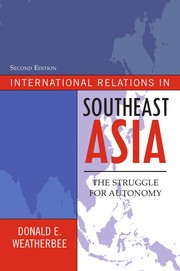 International relations in Southeast Asia the struggle for autonomy
