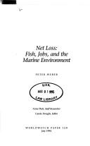 Net loss fish, jobs, and the marine environment