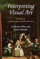 Interpreting visual art a survey of cognitive research about pictures