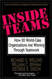 Inside teams how 20 world-class organizations are winning through teamwork