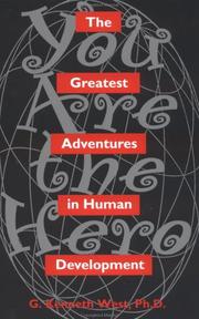 The greatest adventures in human development you are the hero