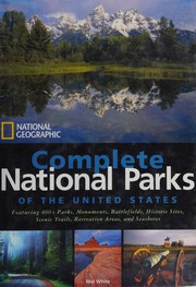Complete national parks of the United States featuring 400+ parks, monuments, battlefields, historic sites, scenic trails, recreation areas, and seashores