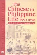 The Chinese in Philippine life, 1850-1898