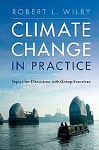 Climate change in practice topics for discussion with group exercises