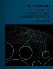 Accounting information systems essential concepts and applications