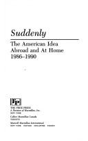 Suddenly the American idea abroad and at home, 1986-1990