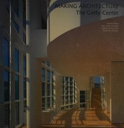 Making architecture : the Getty Center