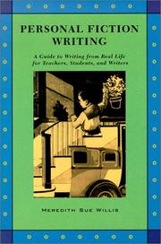 Personal fiction writing a guide to writing from real life for teachers, students, and writers