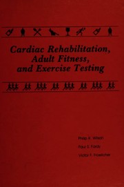 Cardiac rehabilitation, adult fitness, and exercise testing