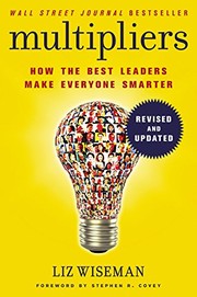 Multipliers how the best leaders make everyone smarter