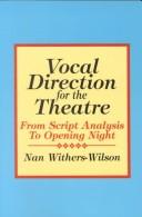 Vocal direction for the theatre from script analysis to opening night