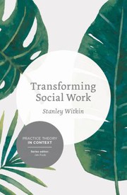 Transforming social work social constructionist reflections on contemporary and enduring issues