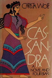 Cassandra a novel and four essays
