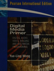 Digital media primer digital audio, video, imaging and multimedia programming