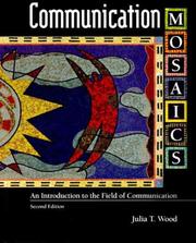 Communication mosaics a introduction to the field of communication